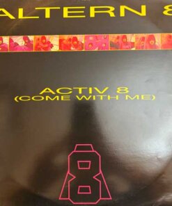 Activ 8 (Come With Me) - Altern 8