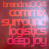 Surround / Deep Joy - Commix / Logistics