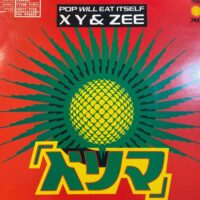 X Y & Zee - Pop Will Eat Itself (7" Vinyl)