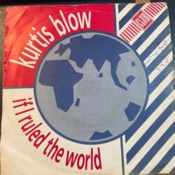 If I Ruled The World - Kurtis Blow ( 7" Vinyl )