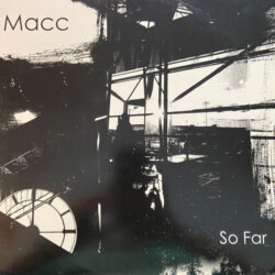 So Far - Macc
