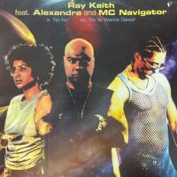 No No / Do Ya Wanna Dance - Ray Keith