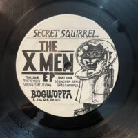 The X Men EP - Secret Squirrel