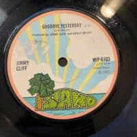 Goodbye Yesterday - Jimmy Cliff (7")
