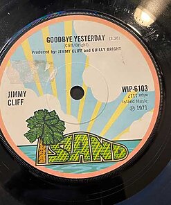 Goodbye Yesterday - Jimmy Cliff (7")