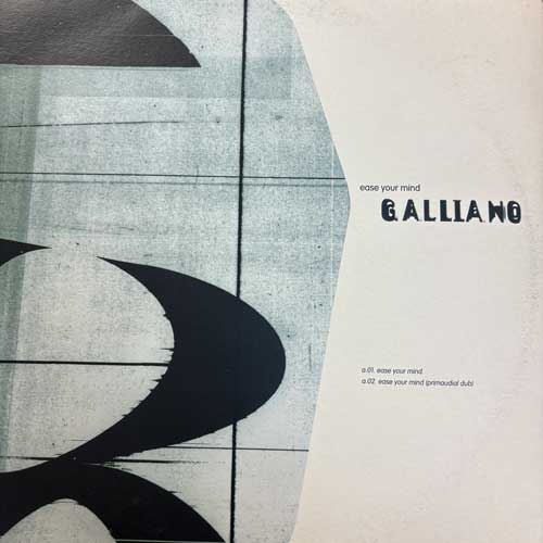 Ease Your Mind - Galliano (Promo)