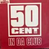 In Da Club - 50 Cent