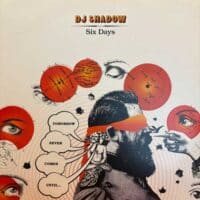 Six Days - DJ Shadow