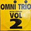 Mystic Steppers Vol 2 - Omni Trio