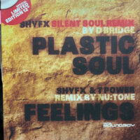 Plastic Soul (D Bridge Silent Soul Remix) / Feelings (Nu:Tone Remix) - Shy FX / Shy FX & T Power