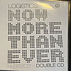 Now More Than Ever - Logistics (Promo) (2 x CD)