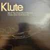 We R The Ones (Klute Remix) / Chicks (Doc Scott Remix) - Klute
