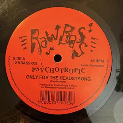 Only For The Headstrong - Psychotropic