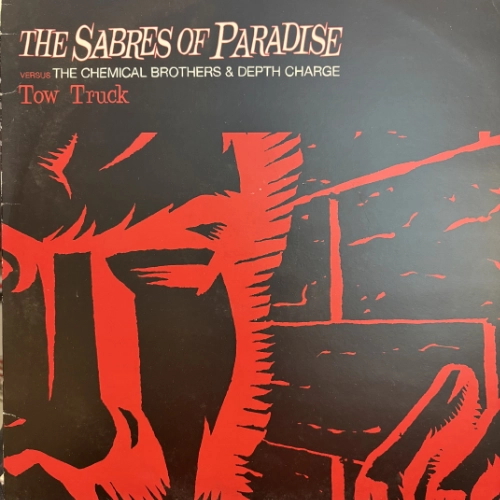 Tow Truck - The Sabres Of Paradise Versus The Chemical Brothers & Depth Charge